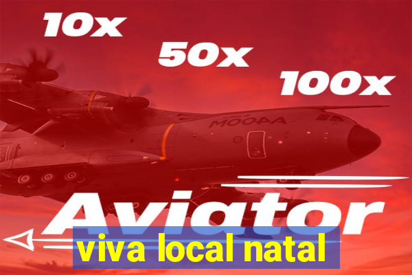 viva local natal